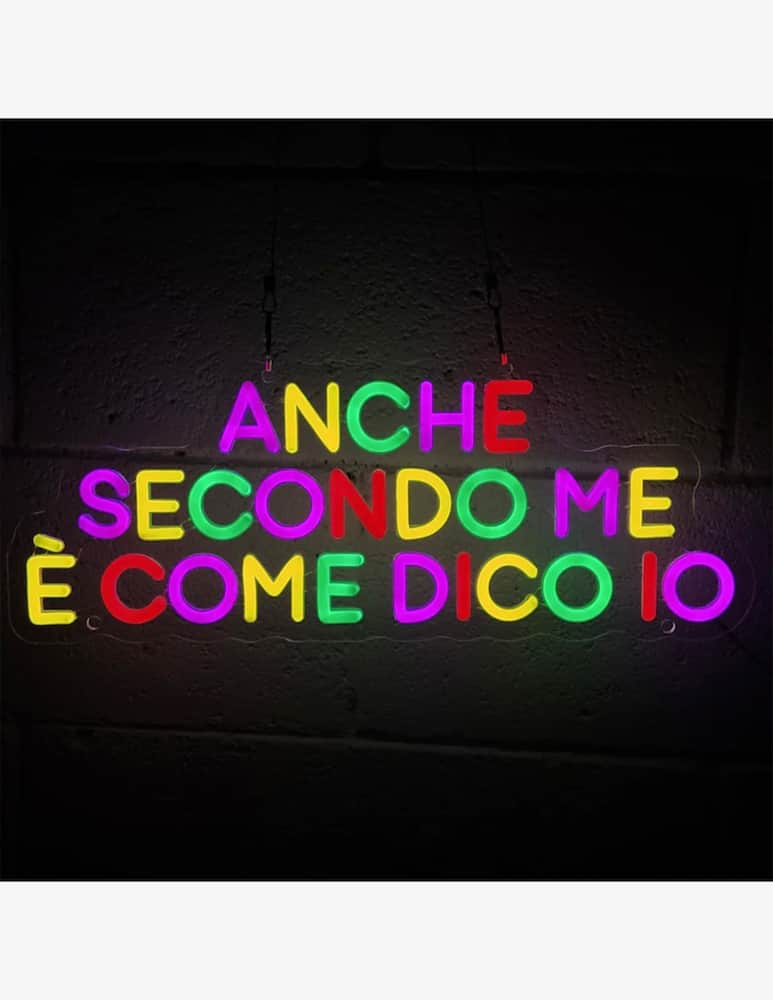 Insulti Luminosi Led luminoso Anche Secondo Me E Come Dico Io - immagine 1 Insulti Luminosi Led luminoso Anche Secondo Me E Come Dico Io - immagine 1